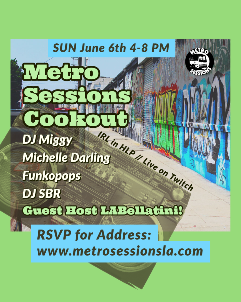 Metro Sessions Cookout with DJ Miggy Michelle Darling Funkopops and DJ SBR hosted by LABellatini 