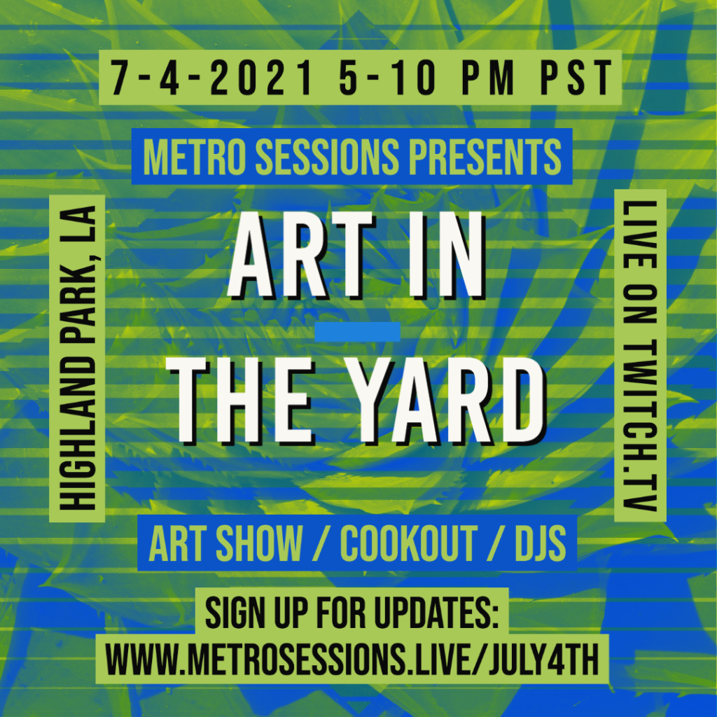 Metro Sessions Art in the Yard party on July 4th